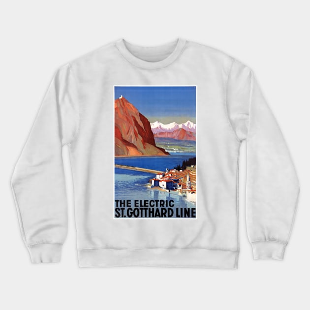 Vintage Travel Poster Switzerland The Electric St. Gotthard Line Crewneck Sweatshirt by vintagetreasure